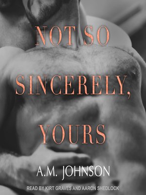 cover image of Not So Sincerely, Yours